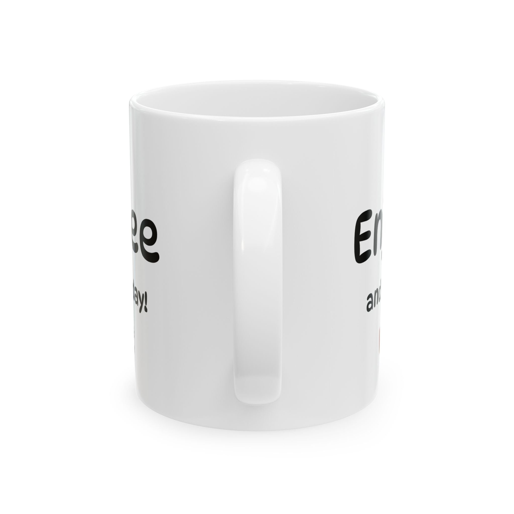 The "Dear Mommy, Enjoy Your Coffee!" Classic Ceramic Mug