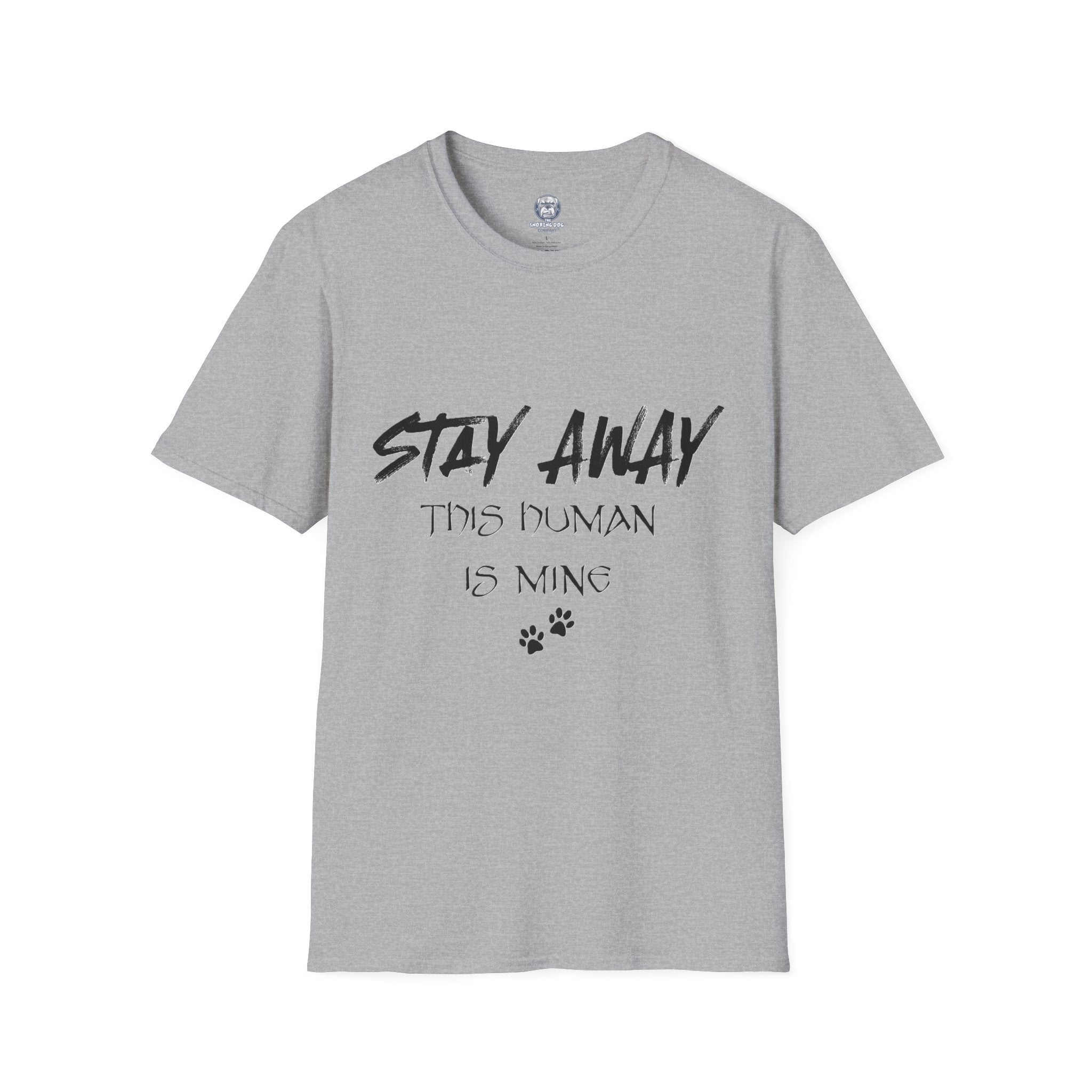 "Stay Away This Human is Mine" Tee Shirt