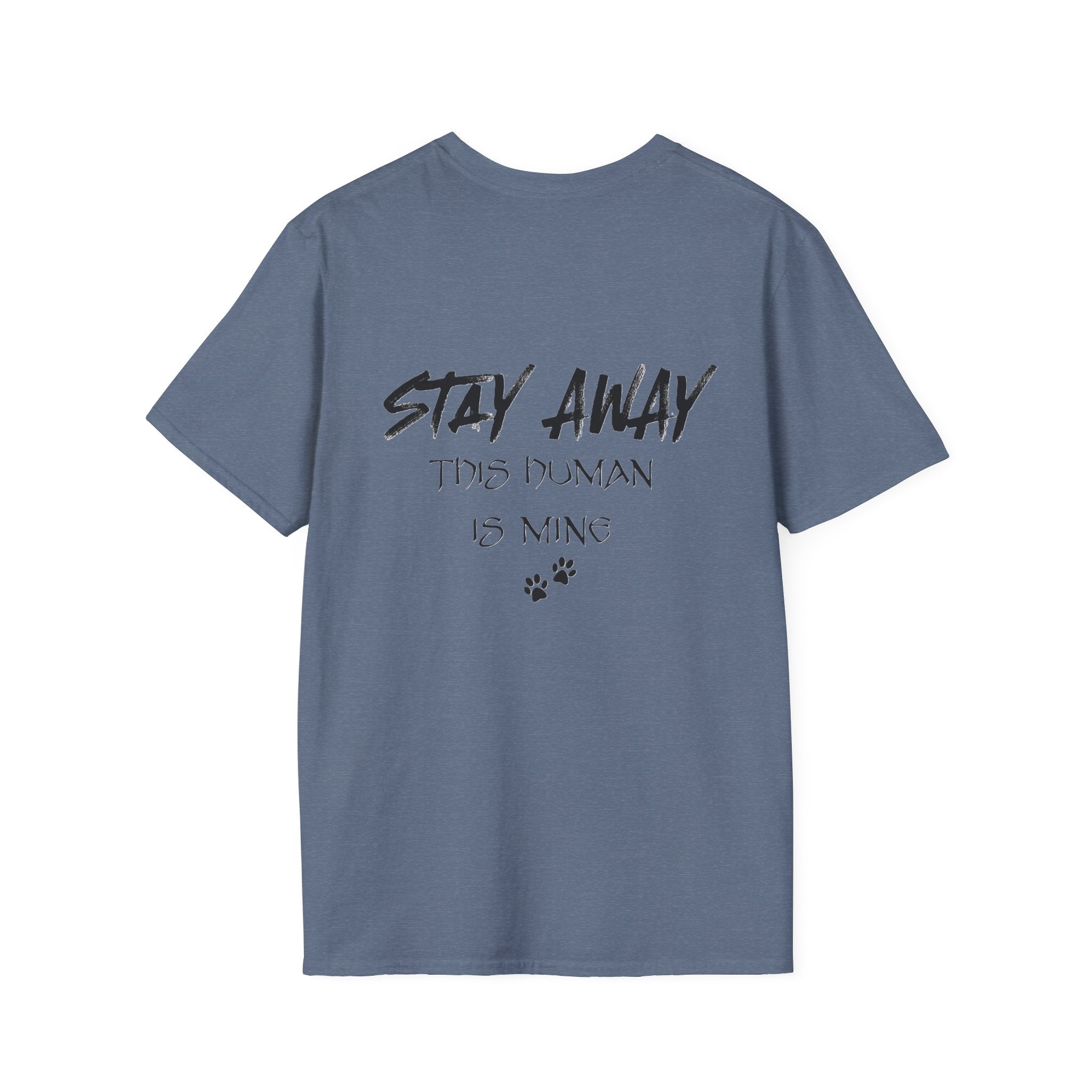 "Stay Away This Human is Mine" Tee Shirt