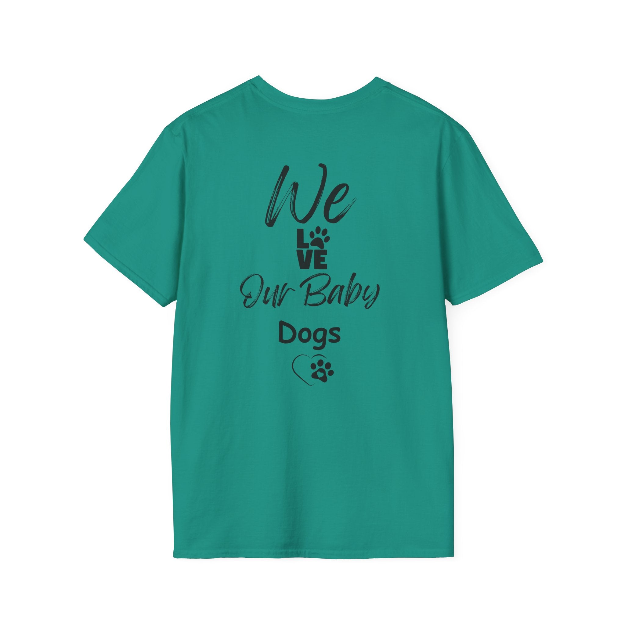 "We Love Our Baby Dogs" Tee Shirt
