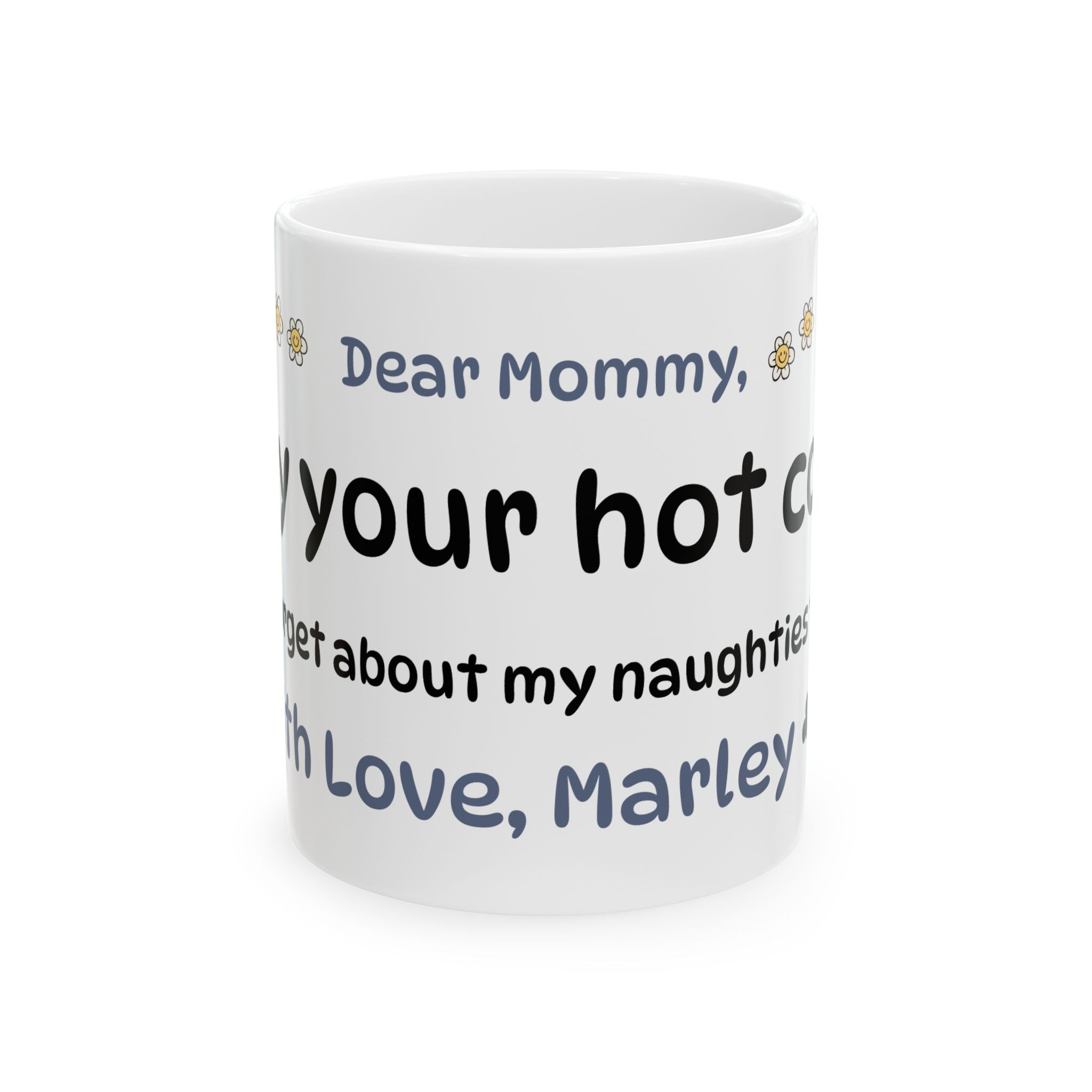 The "Dear Mommy, Enjoy Your  Hot Cocoa!" Classic Ceramic Mug