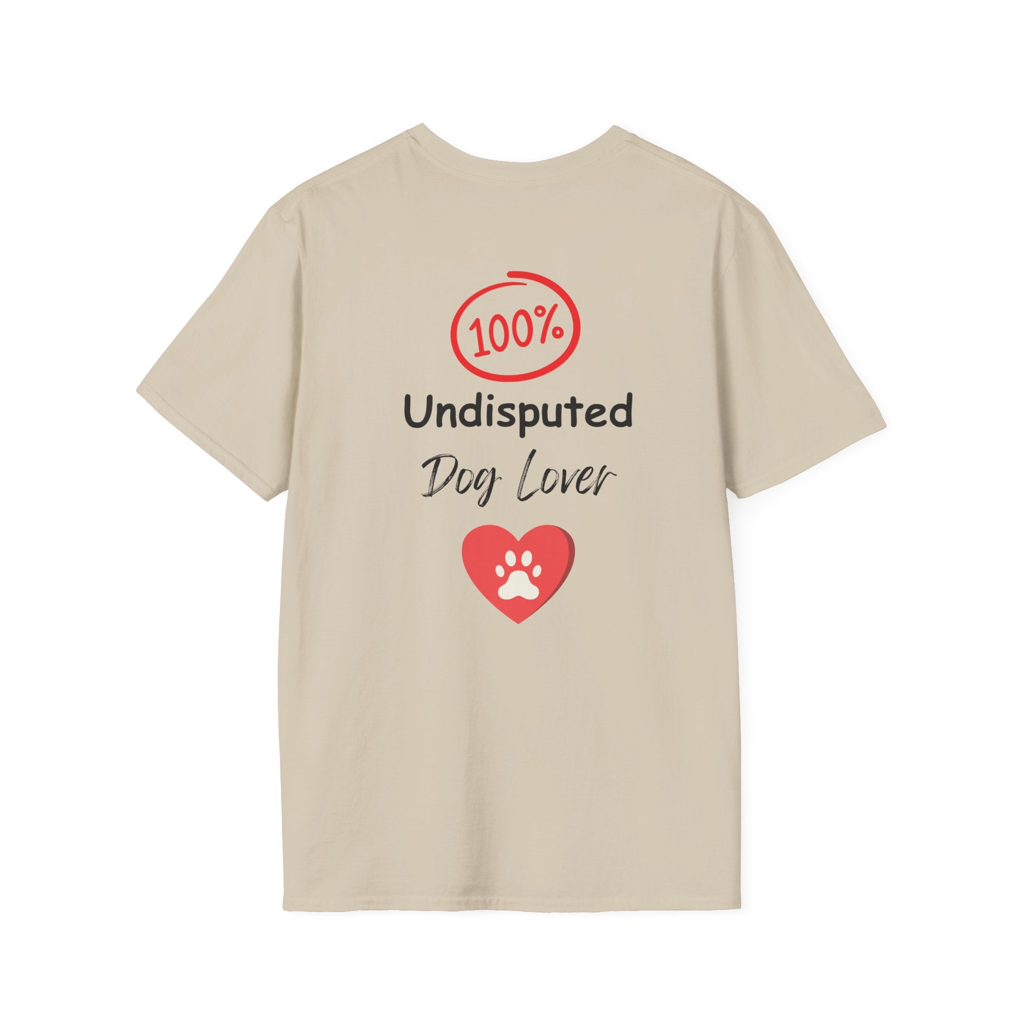 "100% Undisputed Dog Lover" Tee Shirt
