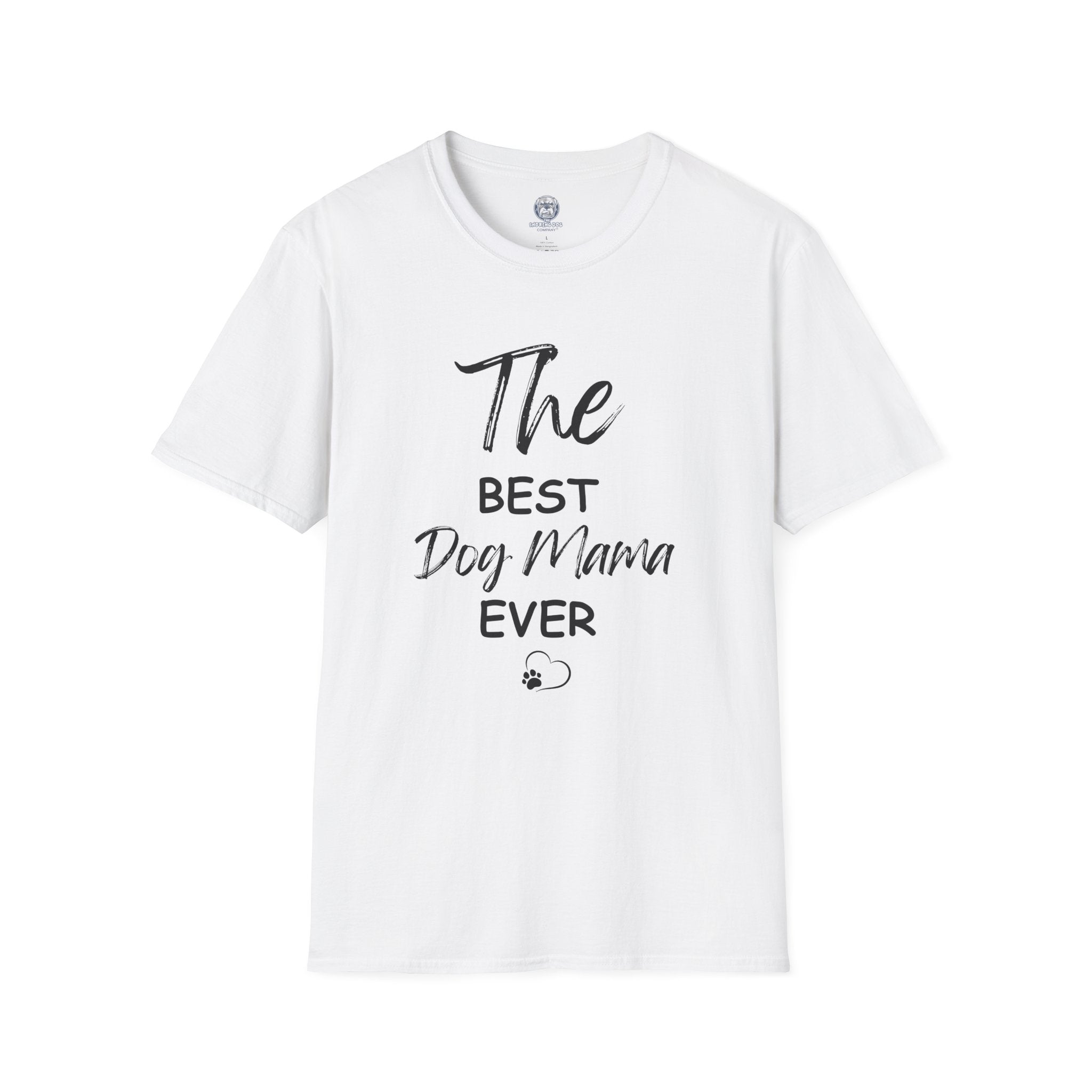 "The Best Dog Mama Ever" Tee Shirt (V1)