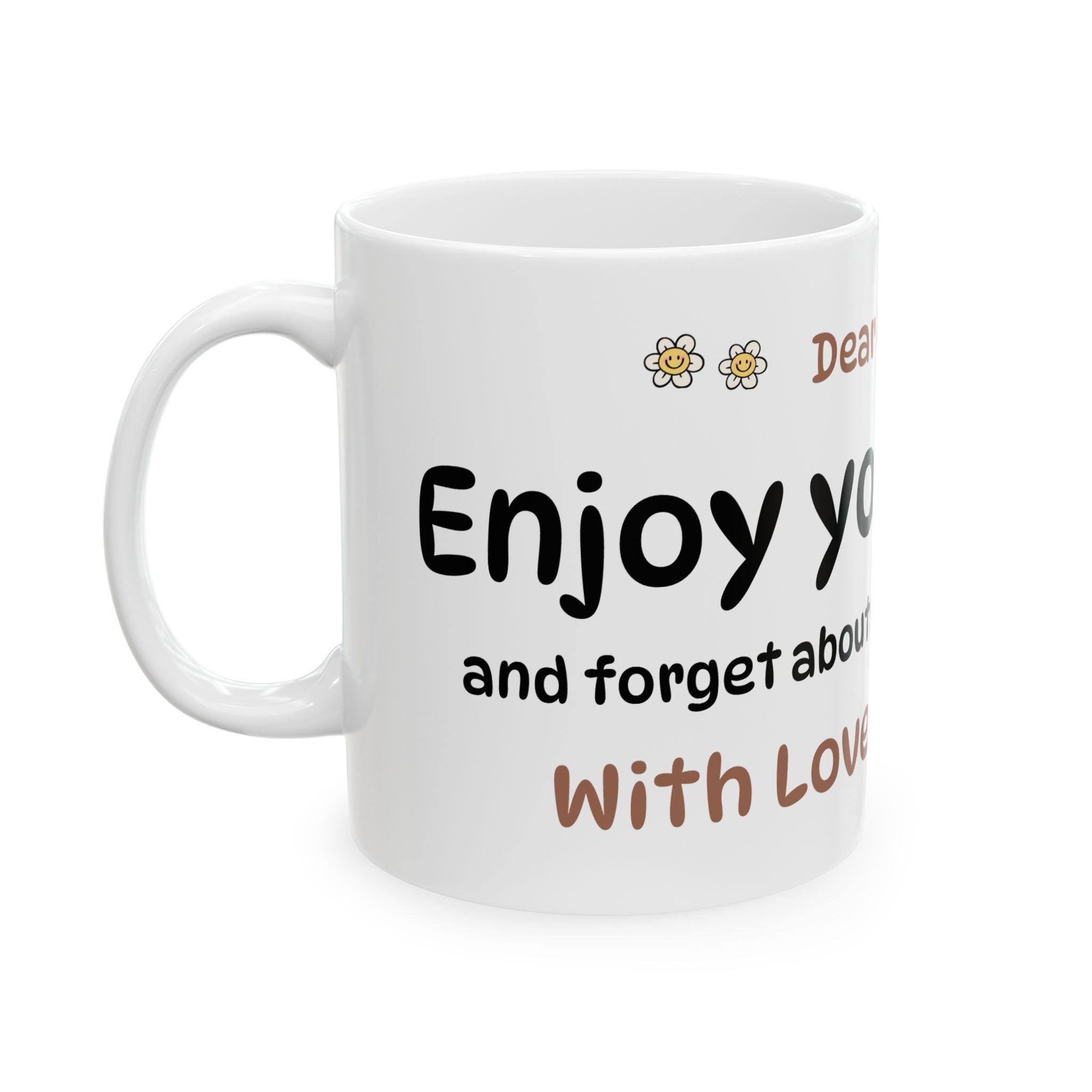 The "Dear Mommy, Enjoy Your Coffee!" Classic Ceramic Mug