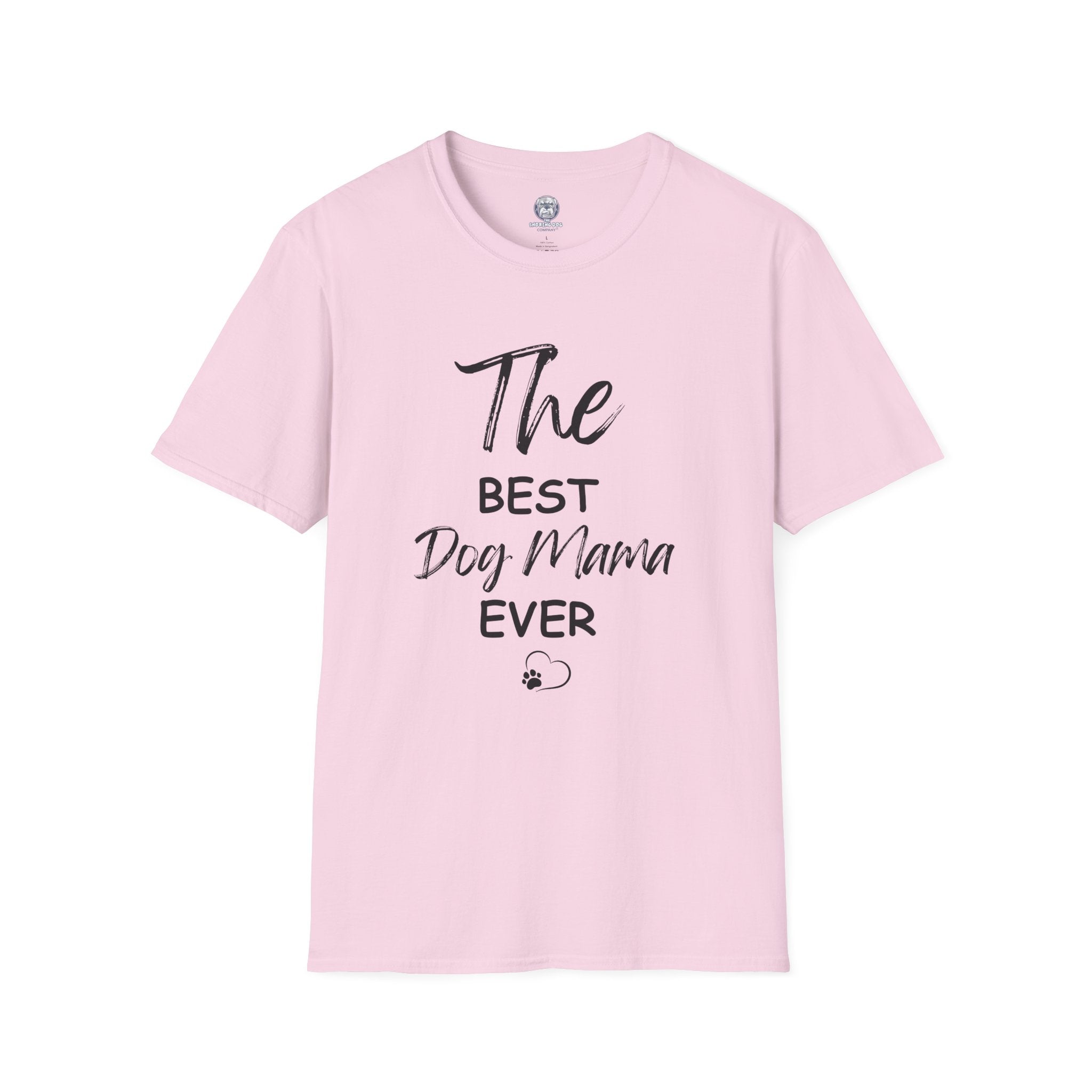 "The Best Dog Mama Ever" Tee Shirt (V1)