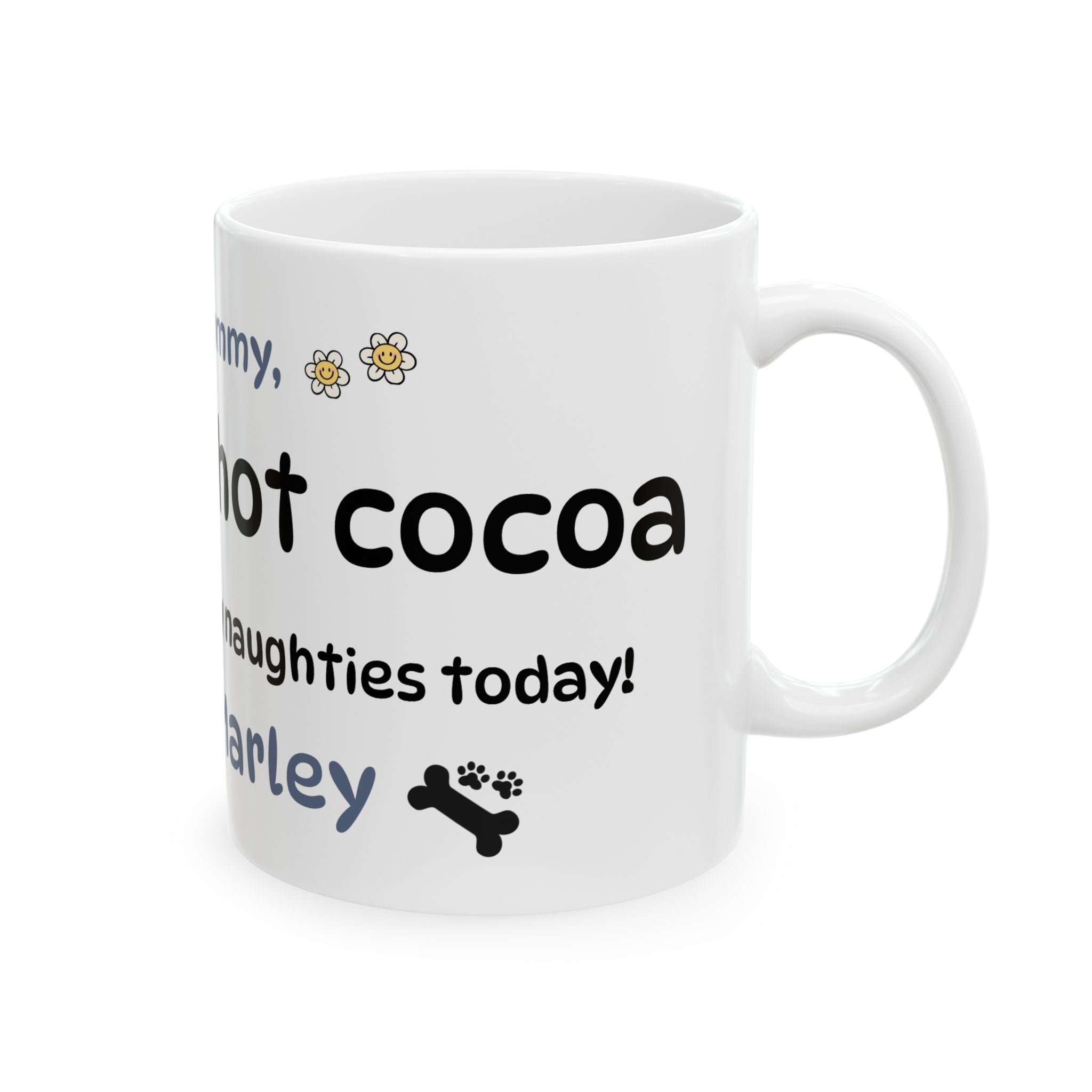 The "Dear Mommy, Enjoy Your  Hot Cocoa!" Classic Ceramic Mug
