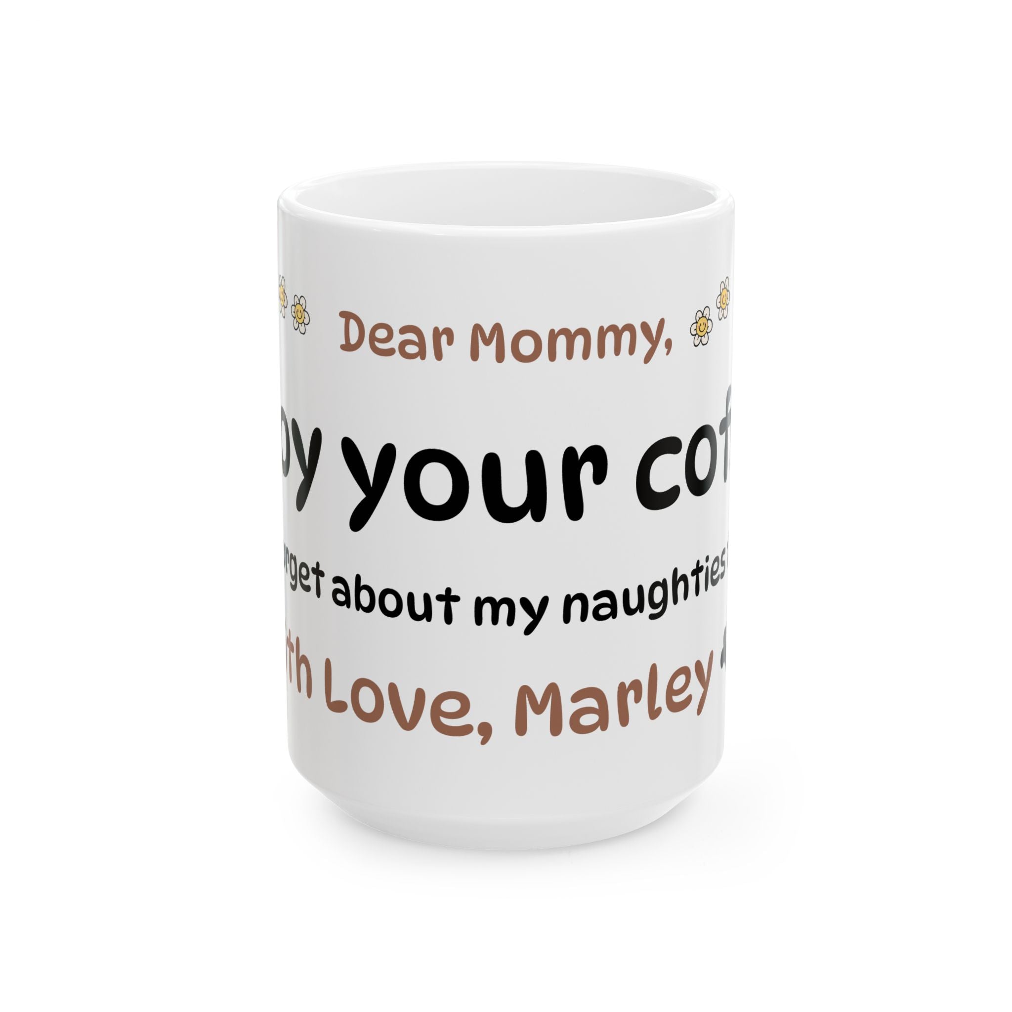 The "Dear Mommy, Enjoy Your Coffee!" Classic Ceramic Mug