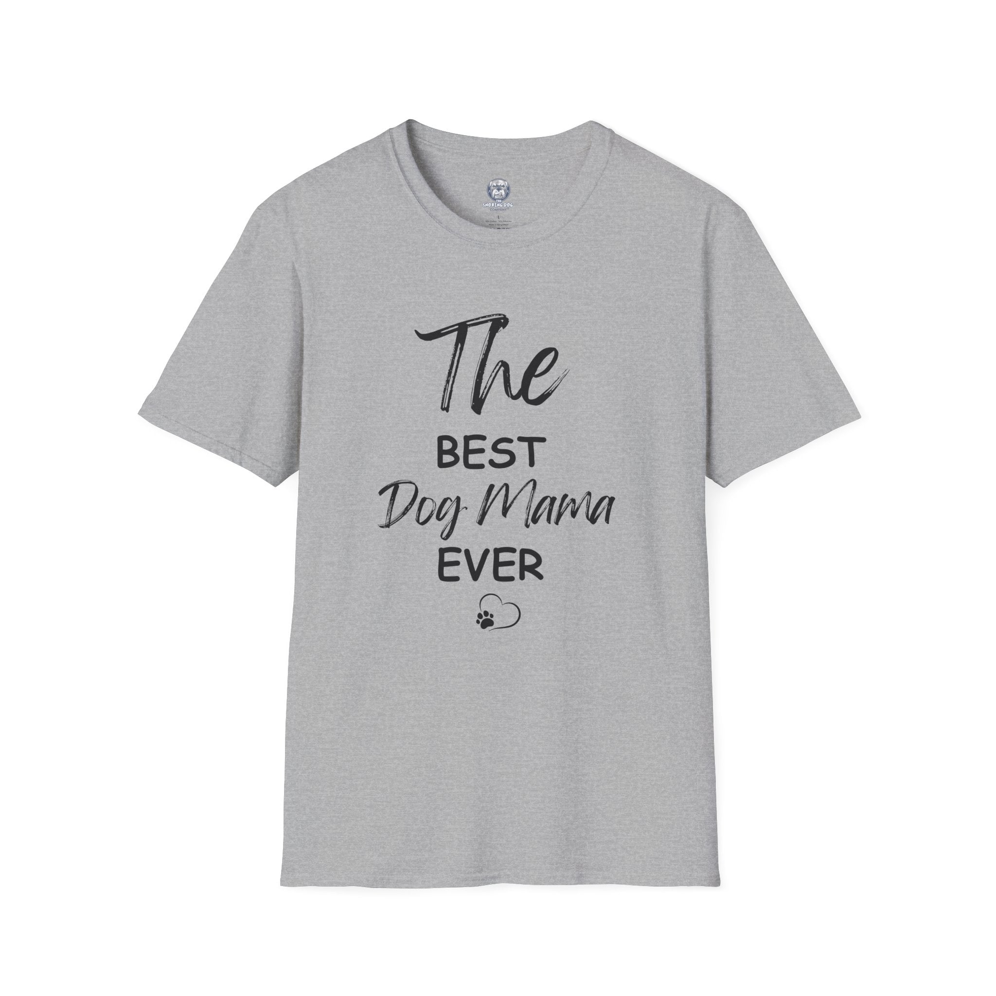 "The Best Dog Mama Ever" Tee Shirt (V1)