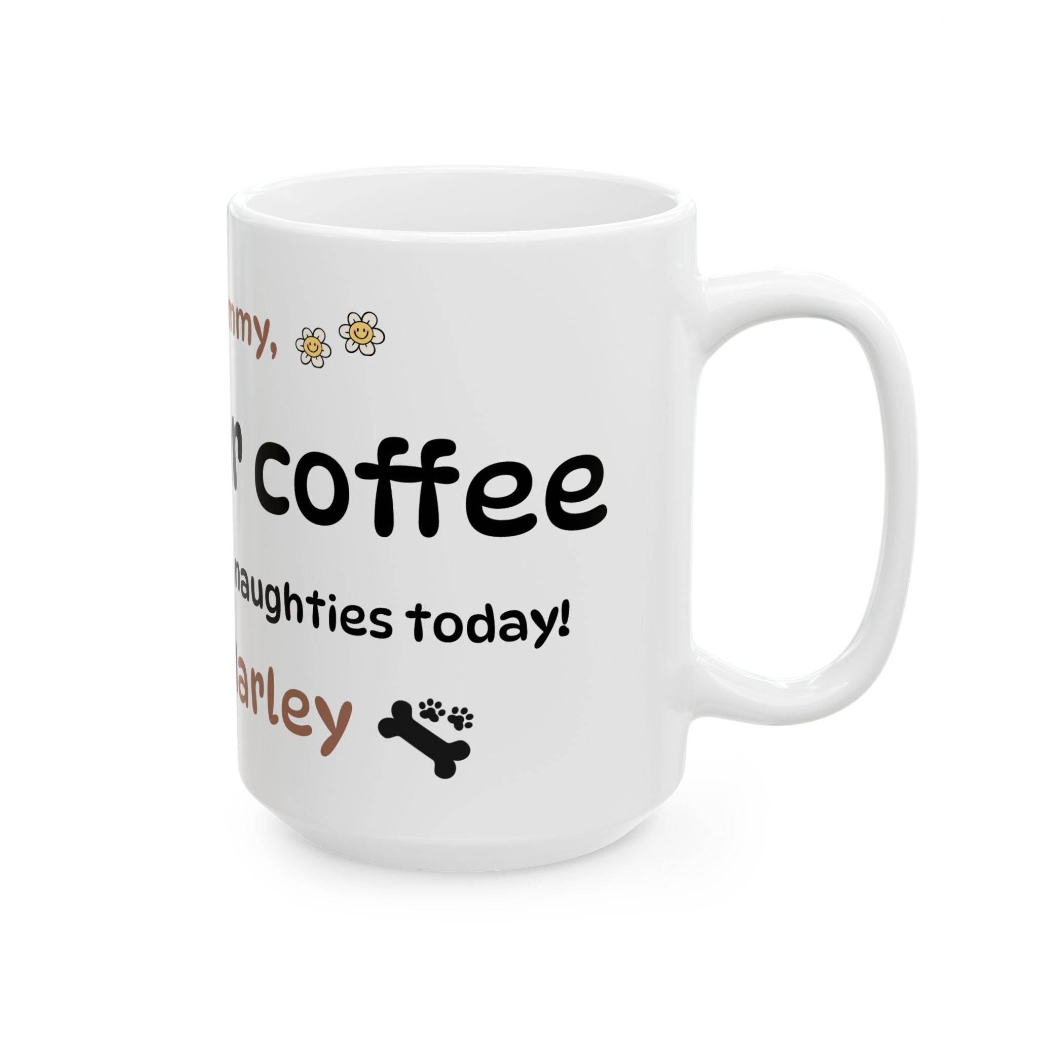 The "Dear Mommy, Enjoy Your Coffee!" Classic Ceramic Mug