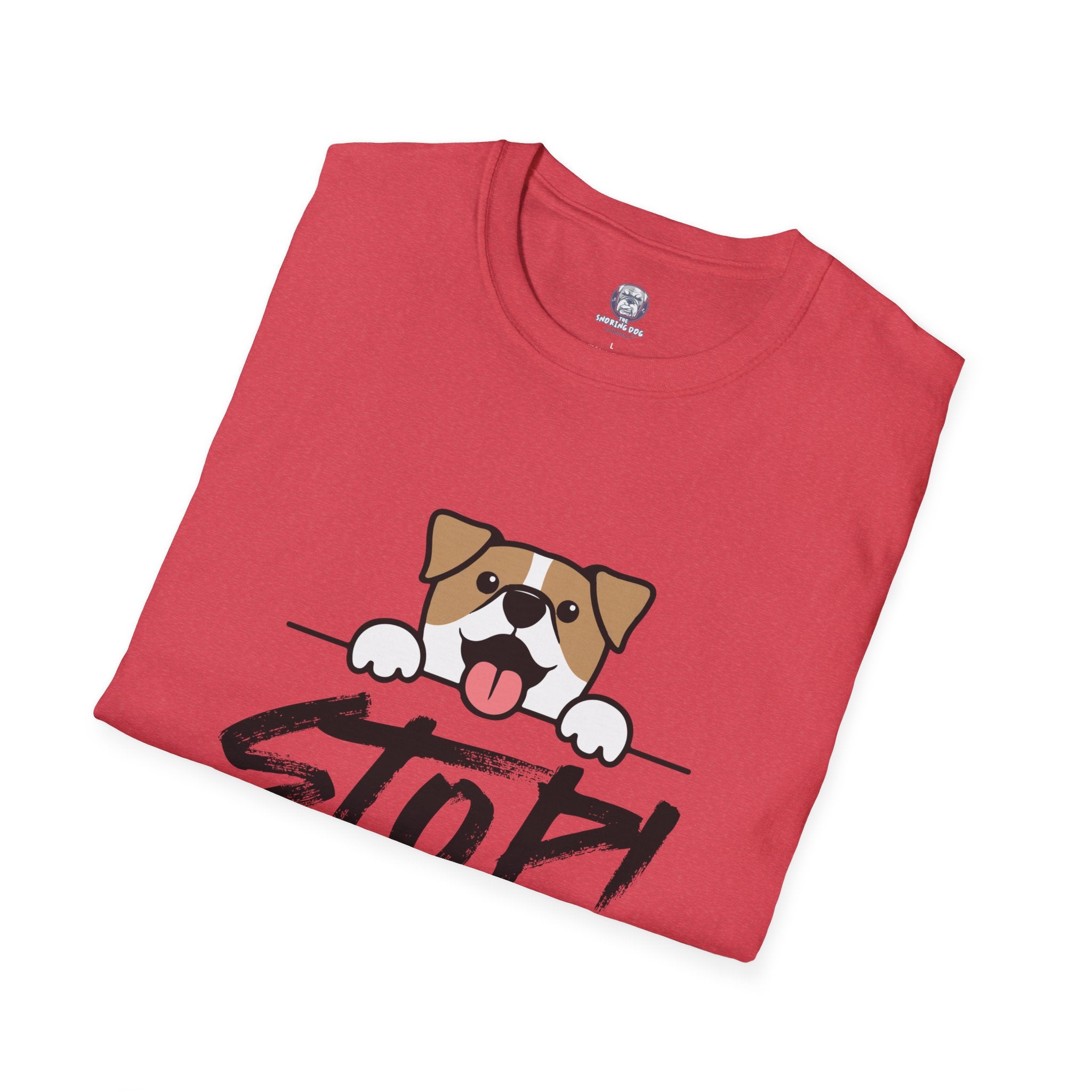 "Stop! I'm Only Talking To My Dog Today" Tee Shirt