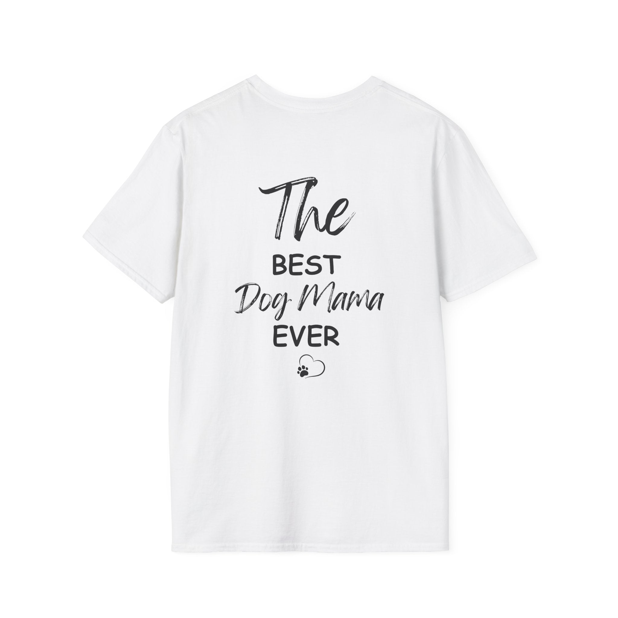 "The Best Dog Mama Ever" Tee Shirt (V1)
