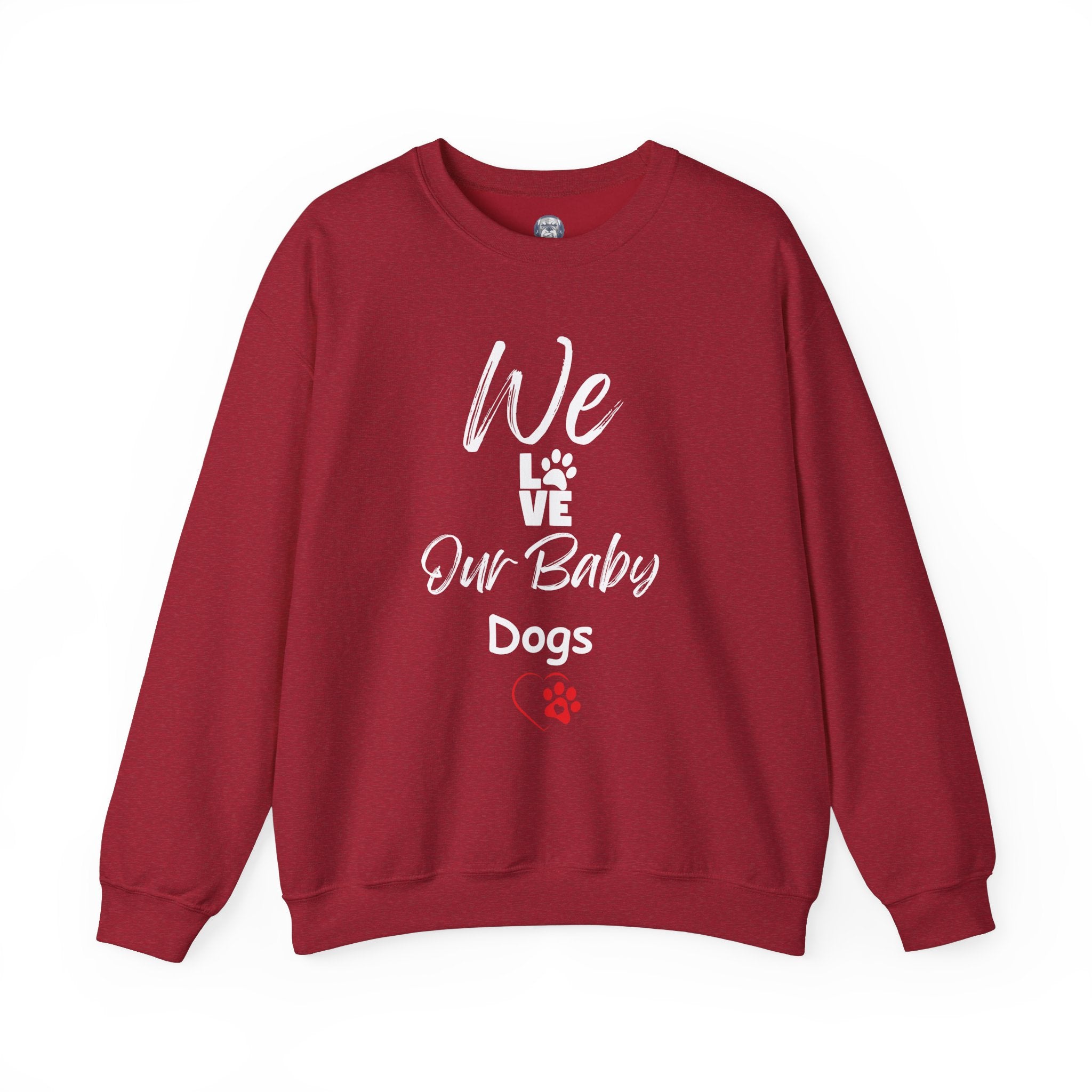 "We Love Our Baby Dogs" Crew Neck Sweatshirt