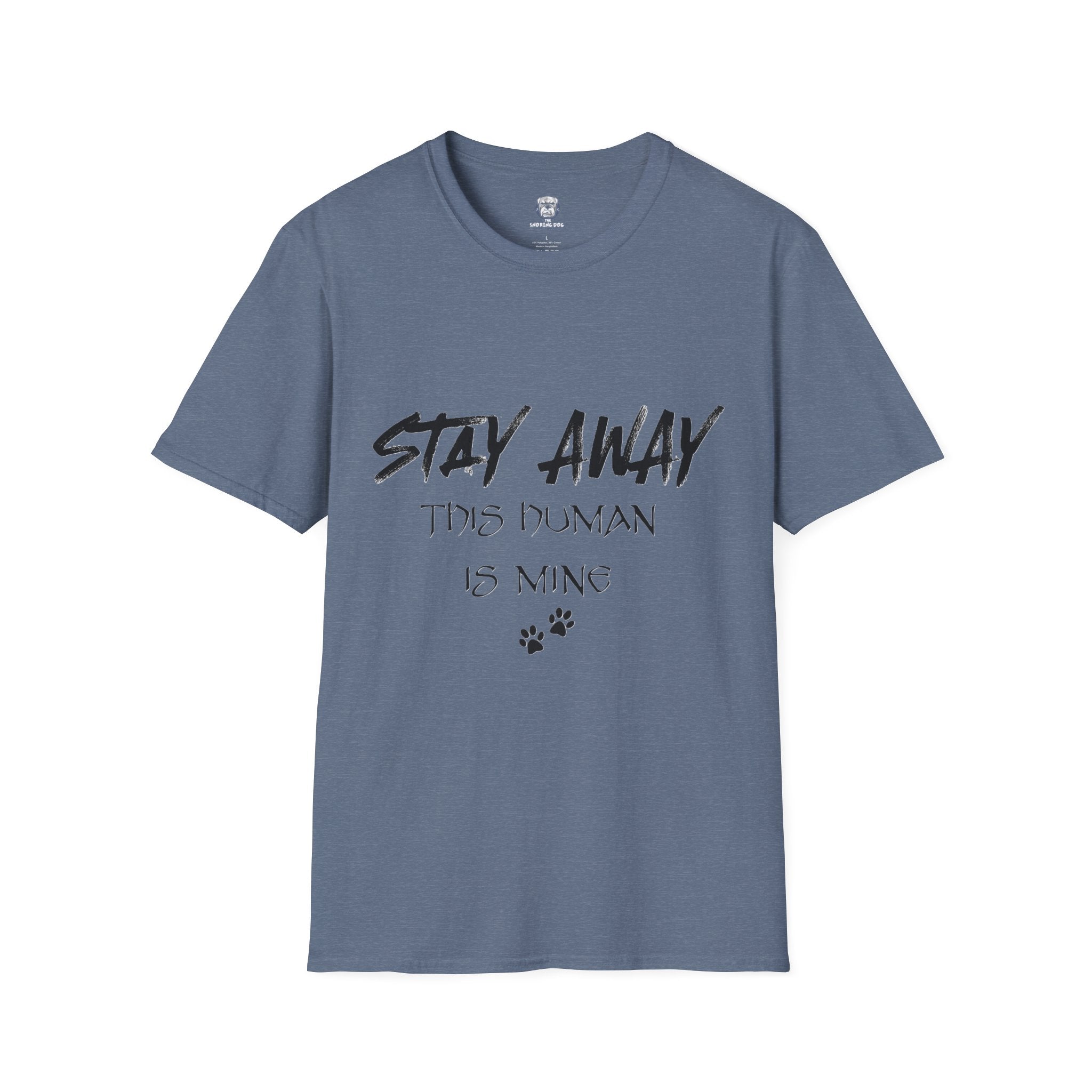 "Stay Away This Human is Mine" Tee Shirt