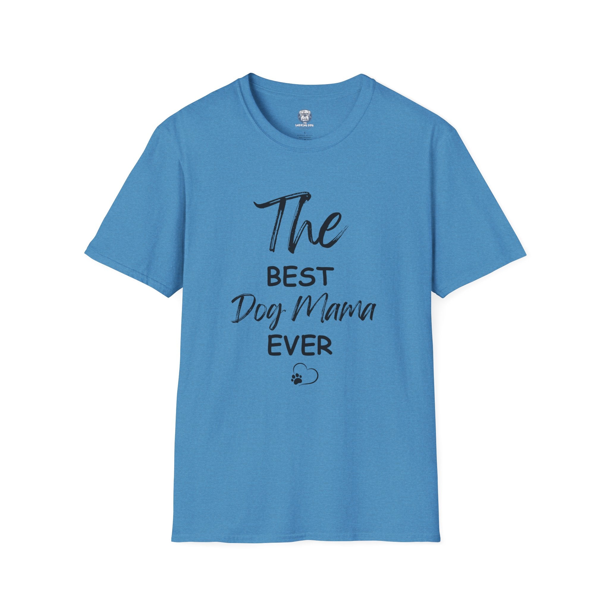 "The Best Dog Mama Ever" Tee Shirt (V1)