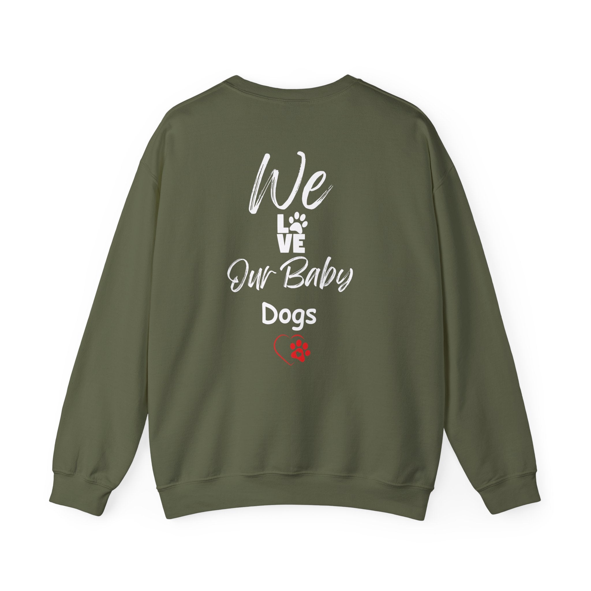 "We Love Our Baby Dogs" Crew Neck Sweatshirt