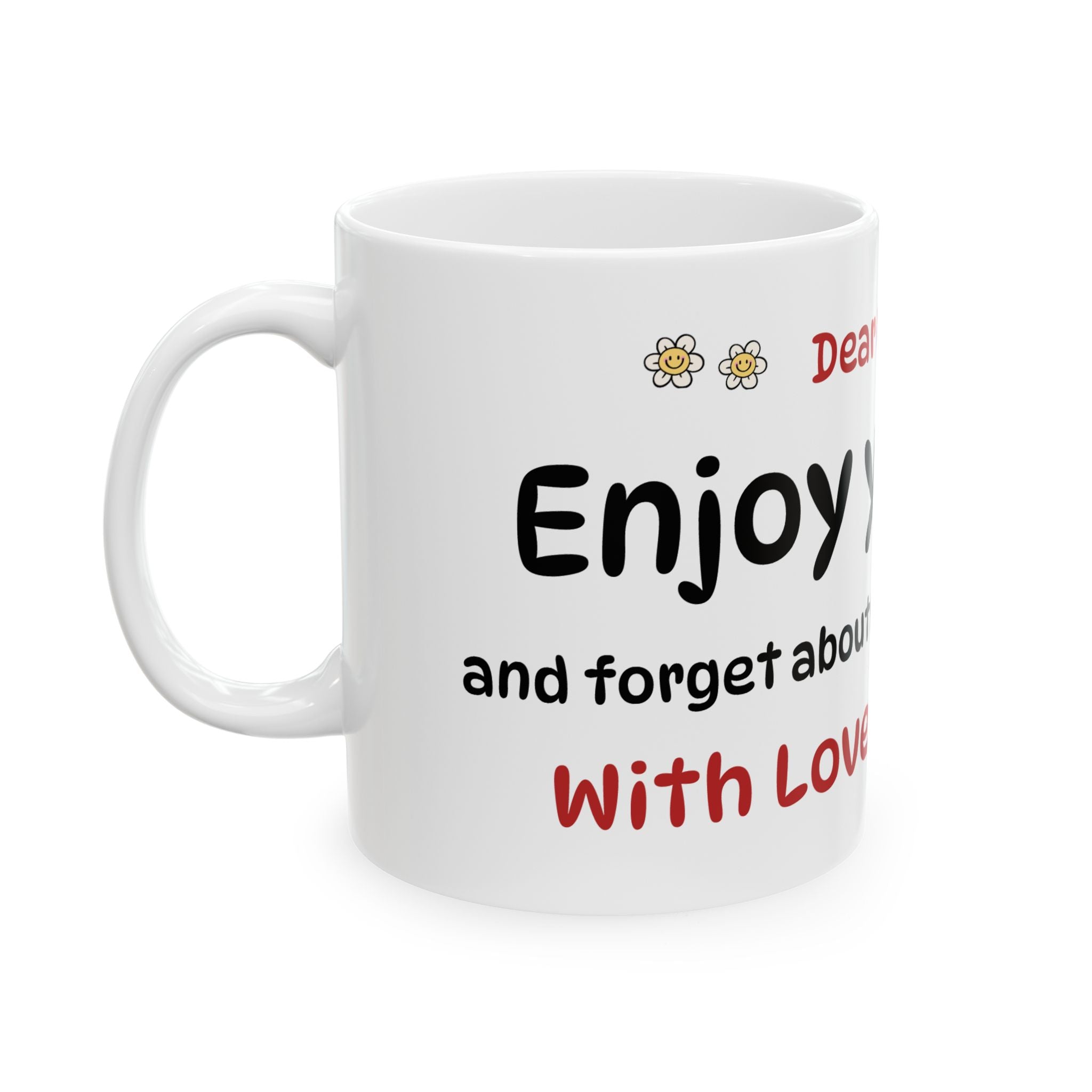 The "Dear Mommy, Enjoy Your Tea!" Class Ceramic Mug