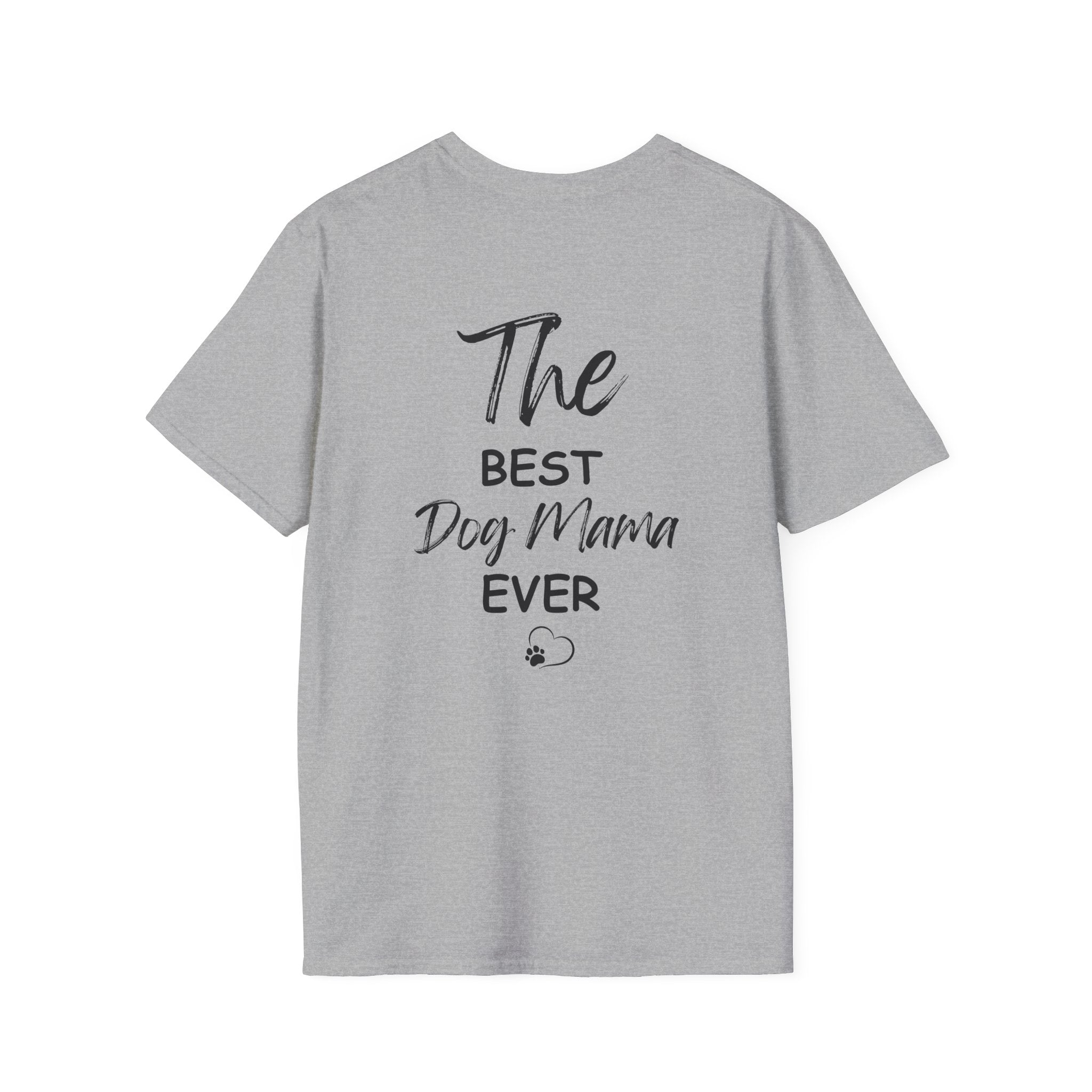 "The Best Dog Mama Ever" Tee Shirt (V1)
