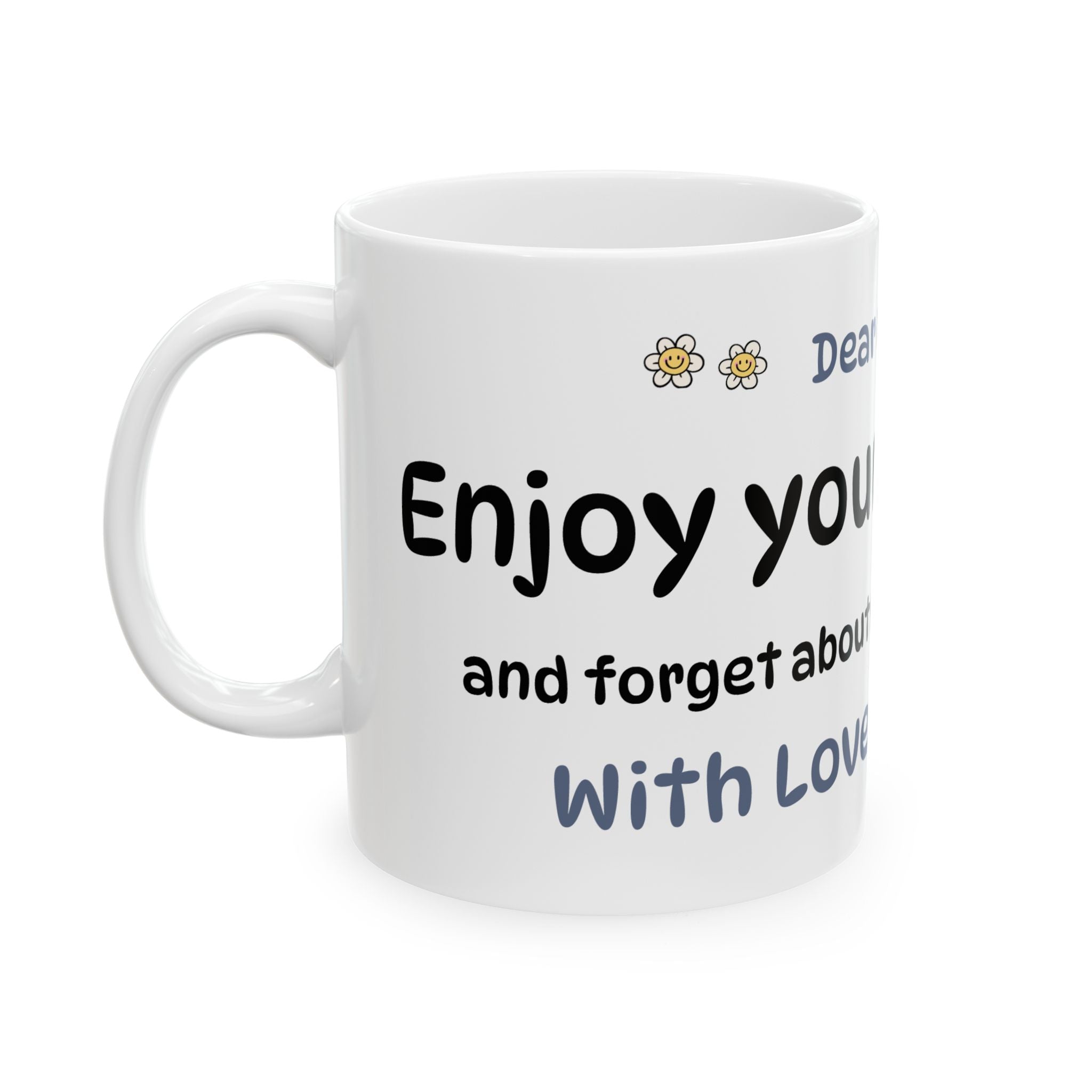 The "Dear Mommy, Enjoy Your  Hot Cocoa!" Classic Ceramic Mug