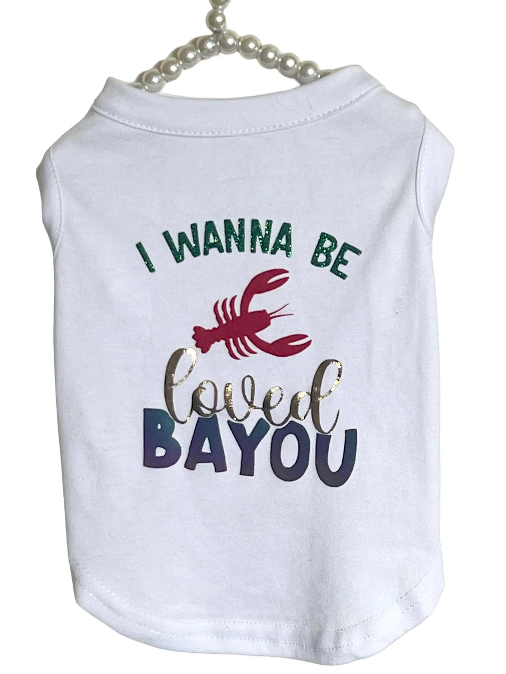 Just Want to Be Loved Bayou Dog Shirt