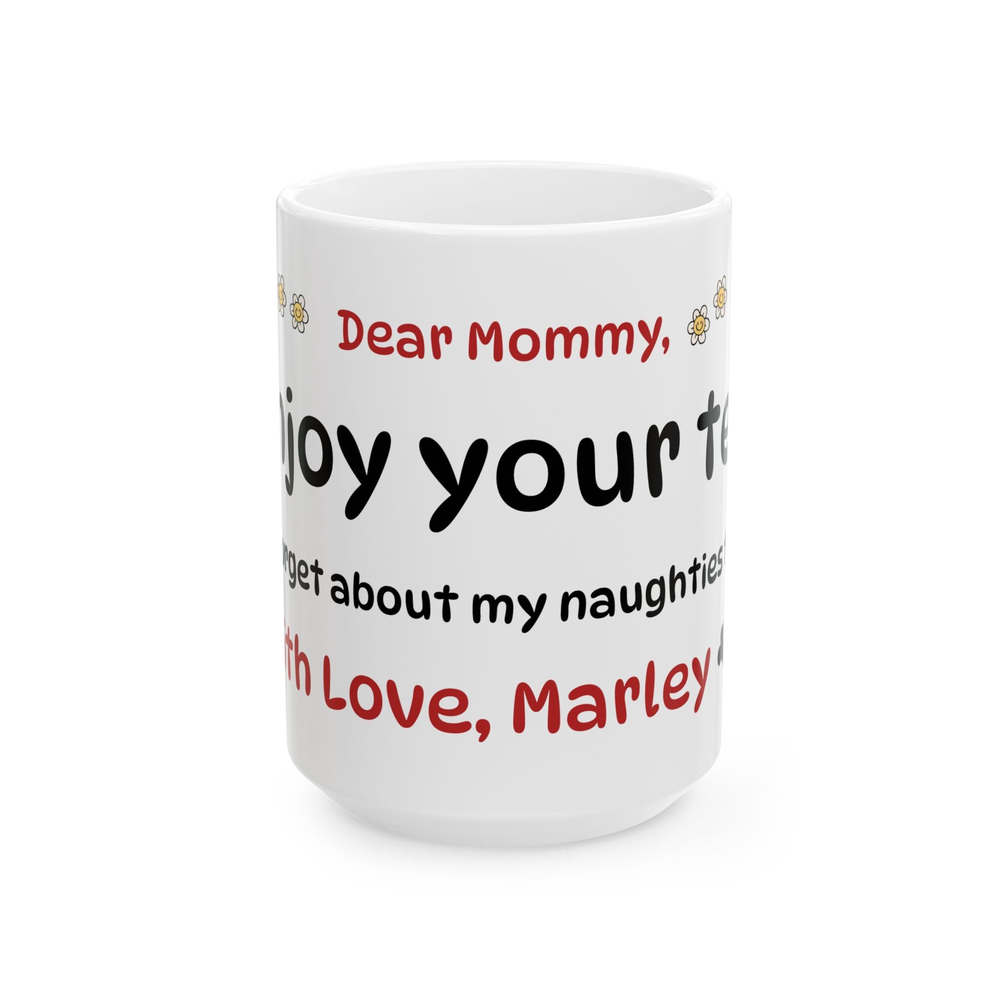 The "Dear Mommy, Enjoy Your Tea!" Class Ceramic Mug