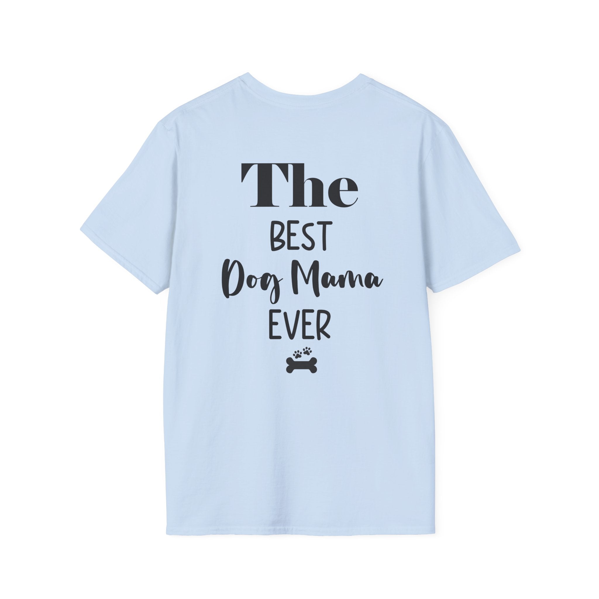 "The Best Dog Mama Ever" Tee Shirt (V2)