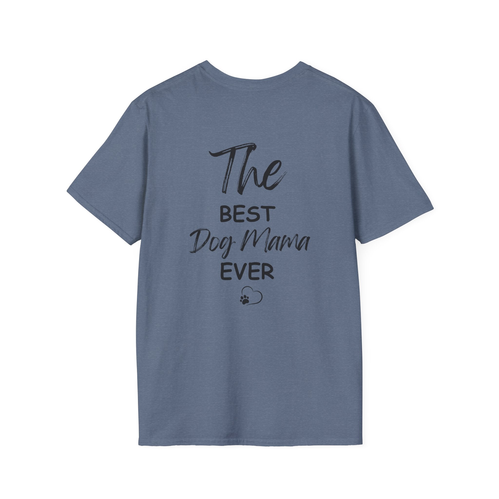"The Best Dog Mama Ever" Tee Shirt (V1)