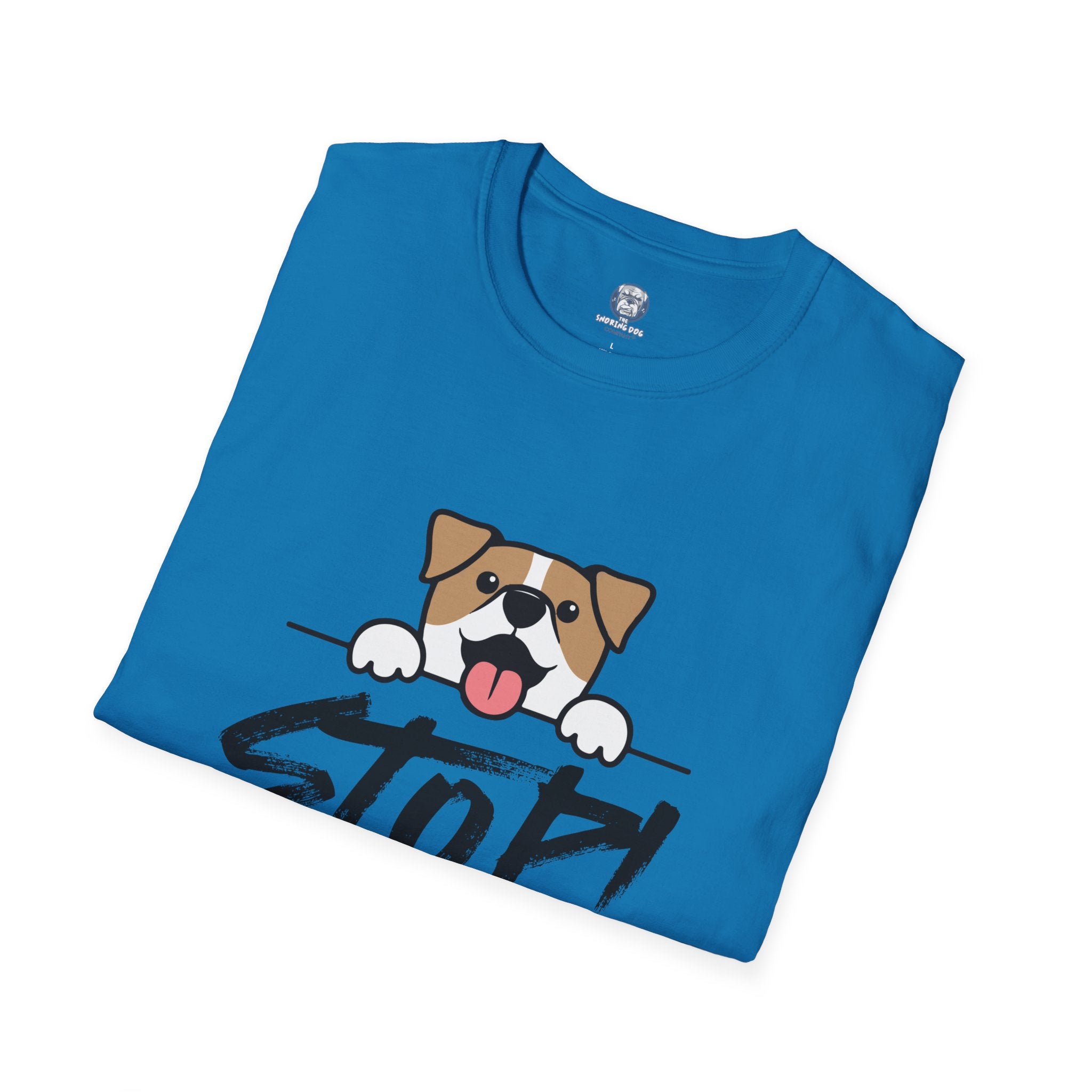 "Stop! I'm Only Talking To My Dog Today" Tee Shirt
