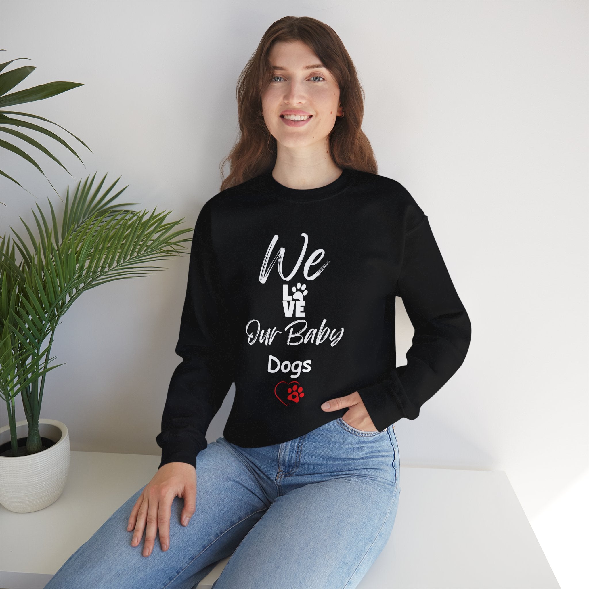 "We Love Our Baby Dogs" Crew Neck Sweatshirt