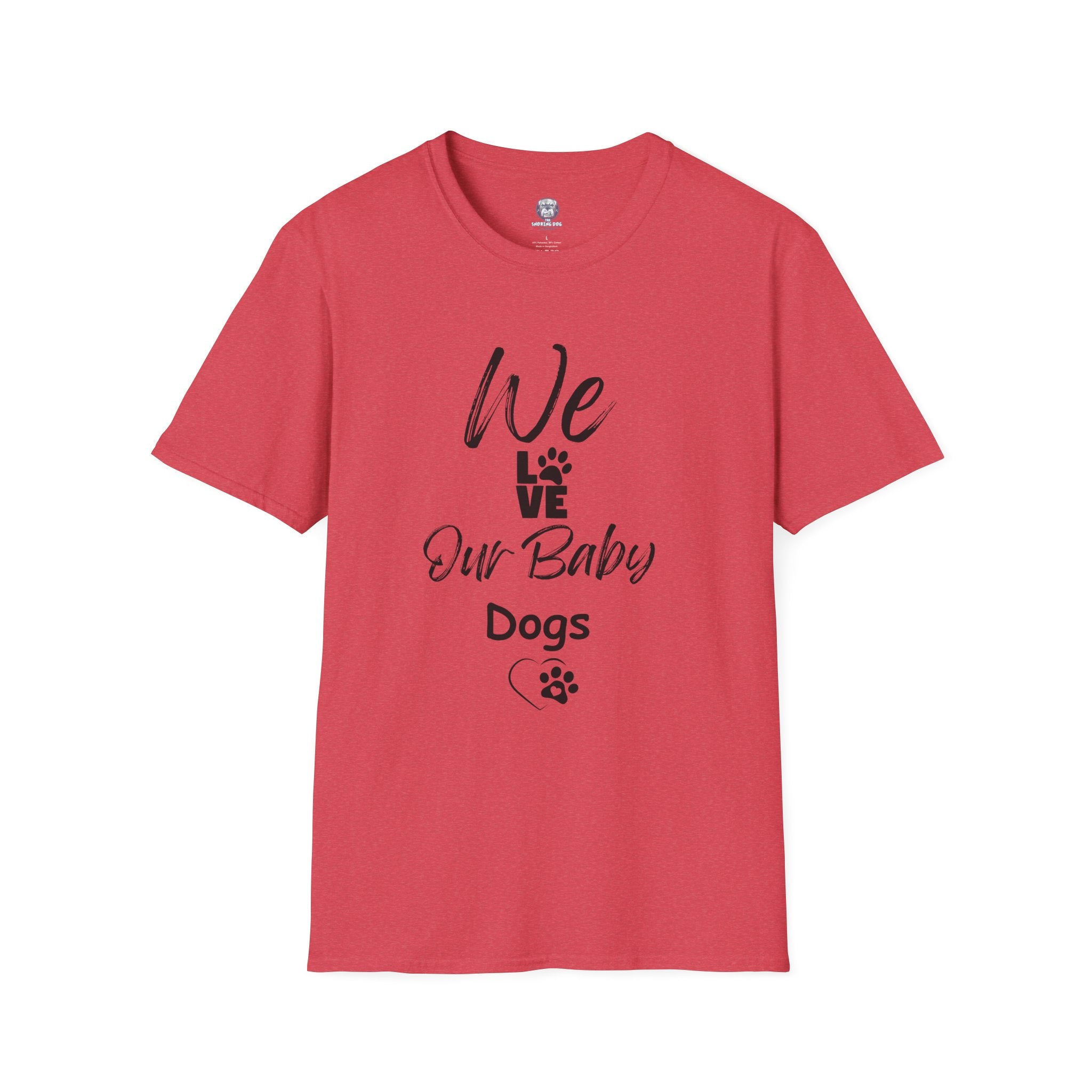 "We Love Our Baby Dogs" Tee Shirt