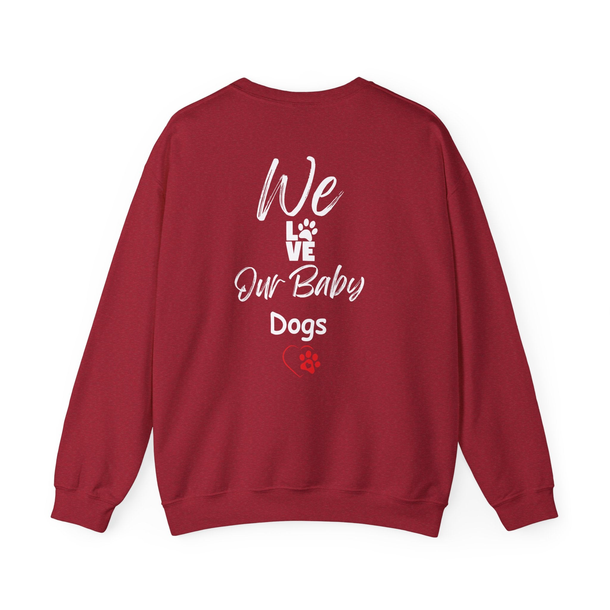 "We Love Our Baby Dogs" Crew Neck Sweatshirt