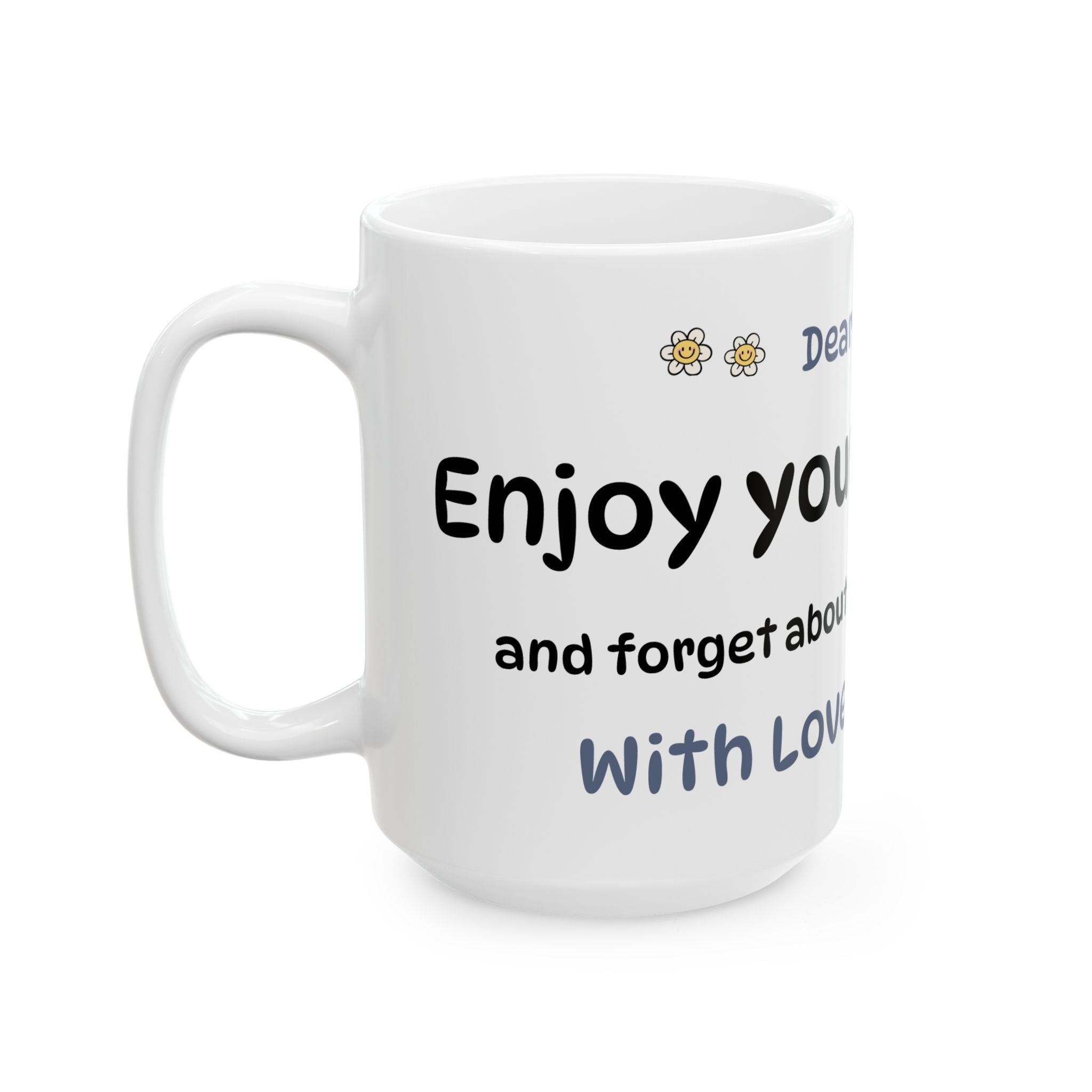 The "Dear Mommy, Enjoy Your  Hot Cocoa!" Classic Ceramic Mug