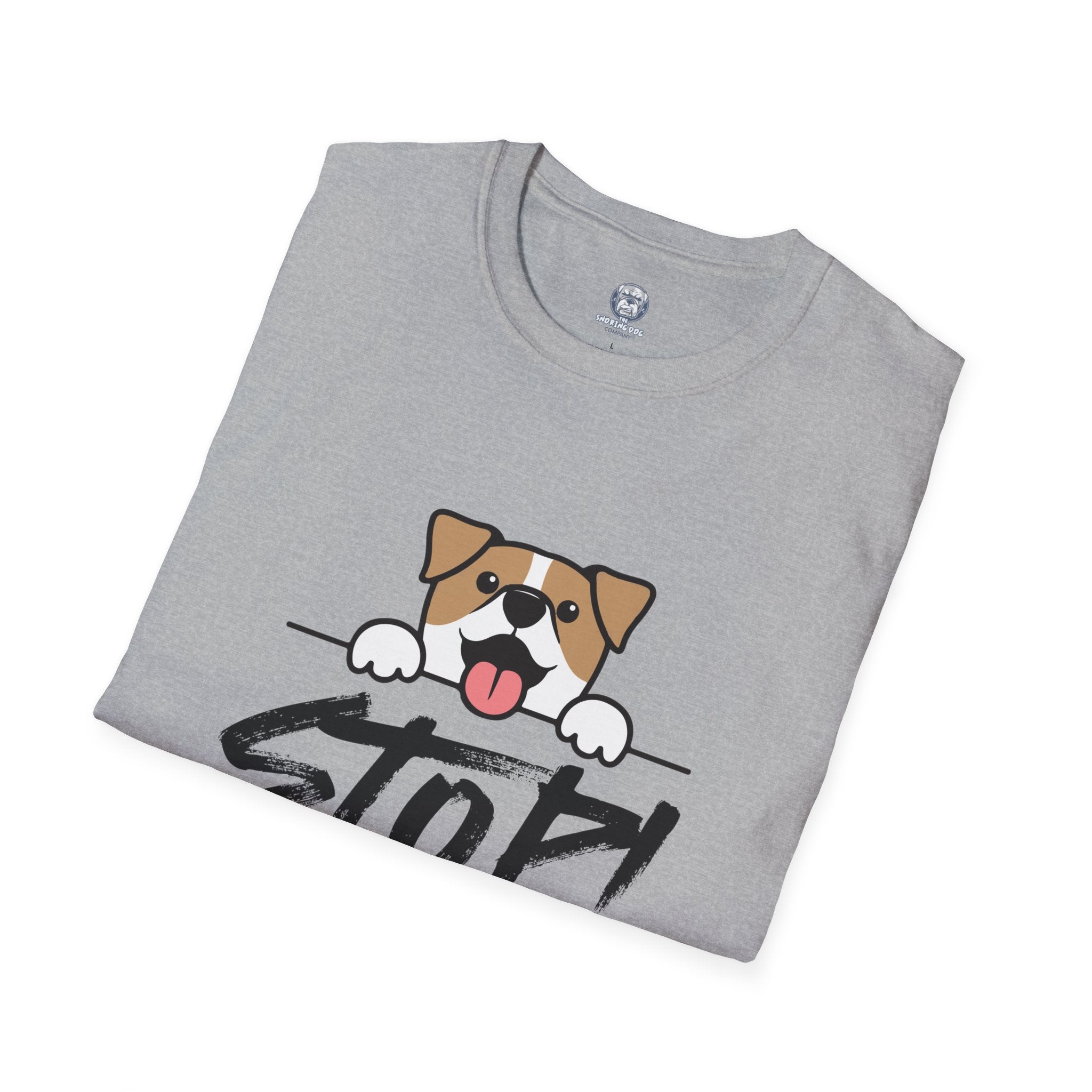 "Stop! I'm Only Talking To My Dog Today" Tee Shirt
