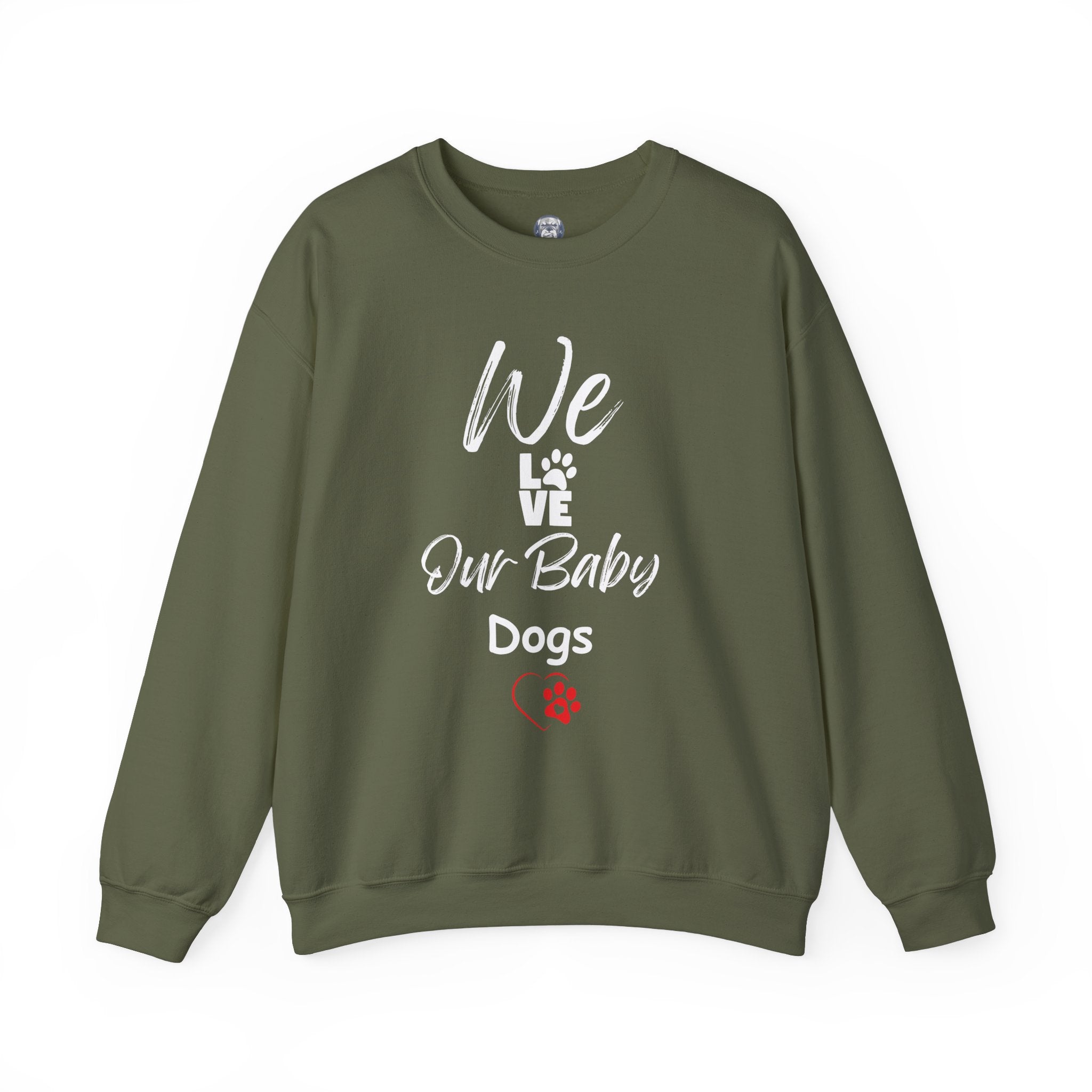 "We Love Our Baby Dogs" Crew Neck Sweatshirt